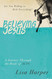 Believing Jesus: Are You Willing to Risk Everything? A Journey