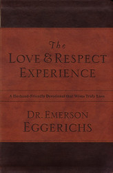The Love and Respect Experience: A Husband-Friendly Devotional that