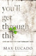 You'll Get Through This: Hope and Help for Your Turbulent Times