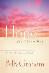 Hope for Each Day: Words of Wisdom and Faith