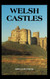 Welsh Castles: A Guide by Counties