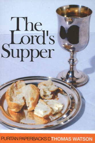 Lord's Supper (Puritan Paperbacks)