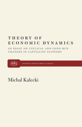 Theory of Economic Dynamics (Monthly Review Press Classics)