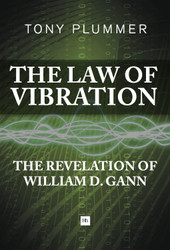 The Law of Vibration: The revelation of William D. Gann