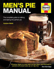 Men's Pie Manual: The complete guide to making and baking the perfect