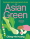 Asian Green: Everyday plant based recipes inspired by the East