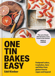One Tin Bakes Easy: Foolproof cakes traybakes bars and bites from