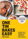 One Tin Bakes Easy: Foolproof cakes traybakes bars and bites from