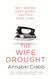The Wife Drought