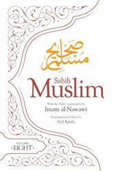 Sahih Muslim (Volume 8) (Al-Minhaj bi Sharh Sahih Muslim)