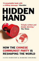 Hidden Hand: Exposing How the Chinese Communist Party is Reshaping