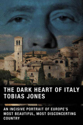 The Dark Heart of Italy: An Incisive Portrait of Europe's Most