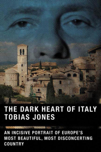 The Dark Heart of Italy: An Incisive Portrait of Europe's Most