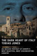 The Dark Heart of Italy: An Incisive Portrait of Europe's Most
