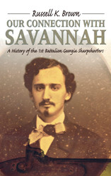 Our Connection With Savannah: History Of The 1st Battalion Georgia