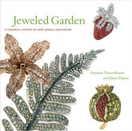 Jeweled Garden: A Colorful History of Gems Jewels and Nature
