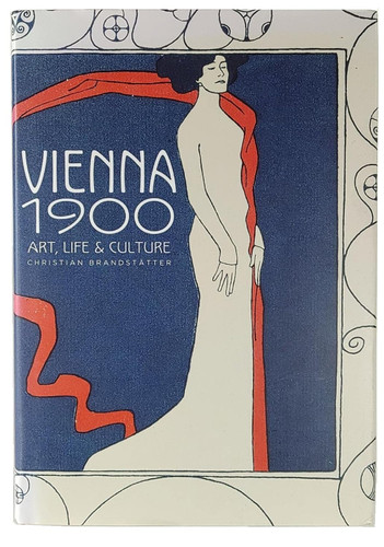 Vienna 1900: Art Life & Culture