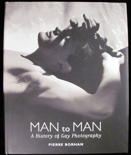 Man to Man: A History of Gay Photography (Male Photography)