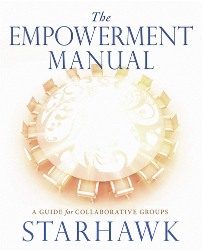 The Empowerment Manual: A Guide for Collaborative Groups