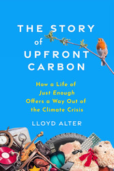 The Story of Upfront Carbon: How a Life of Just Enough Offers a Way