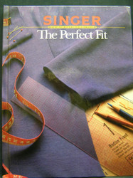 The Perfect Fit (Singer Sewing Reference Library)