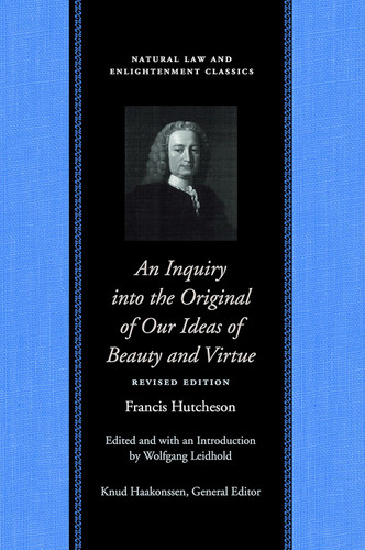 An Inquiry into the Original of Our Ideas of Beauty and Virtue