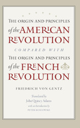 The Origin and Principles of the American Revolution Compared with