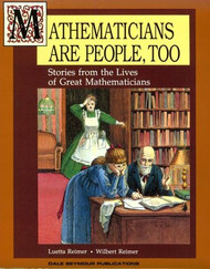 Mathematicians Are People Too: Stories from the Lives of Great