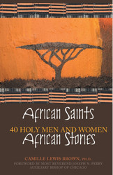 African Saints African Stories: 40 Holy Men and Women