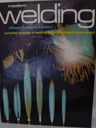Modern Welding: Complete Coverage of the Welding Field in One