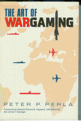 The Art of Wargaming: A Guide for Professionals and Hobbyists