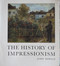 The History of Impressionism by Rewald John (1973) Paperback
