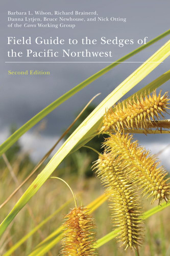 Field Guide to the Sedges of the Pacific Northwest: