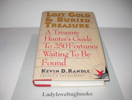 Lost Gold & Buried Treasure: A Treasure Hunter's Guide to 250