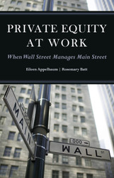 Private Equity at Work: When Wall Street Manages Main Street