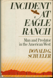 Incident at Eagle Ranch: Man and Predator in the American West