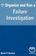 How to Organize And Run a Failure Investigation