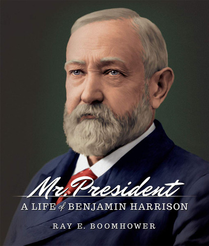 Mr. President: A Life of Benjamin Harrison