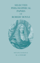 Selected Philosophical Papers of Robert Boyle (Hackett Classics)