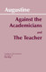 Against Academicians and the Teacher