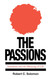 The Passions: Emotions and the Meaning of Life