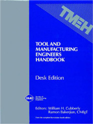 Tool and Manufacturing Engineers Handbook (Desk Edition)