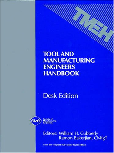 Tool and Manufacturing Engineers Handbook (Desk Edition)