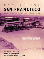 Reclaiming San Francisco: History Politics Culture