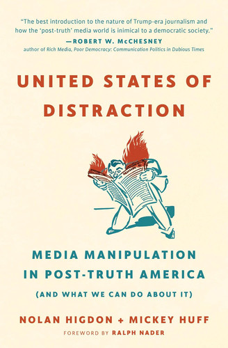 United States of Distraction: Media Manipulation in Post-Truth America