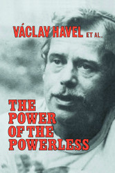 The Power of the Powerless: Citizens Against the State in Central