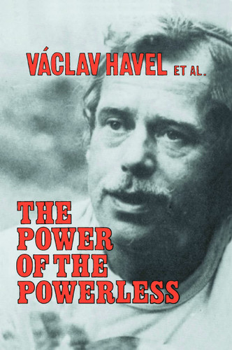 The Power of the Powerless: Citizens Against the State in Central