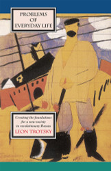 Problems of Everyday Life: Creating the Foundations for a New Society