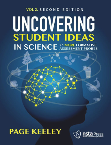 Uncovering Student Ideas in Science Volume 2: 25 More Formative