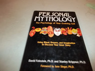 Personal Mythology: The Psychology of Your Evolving Self